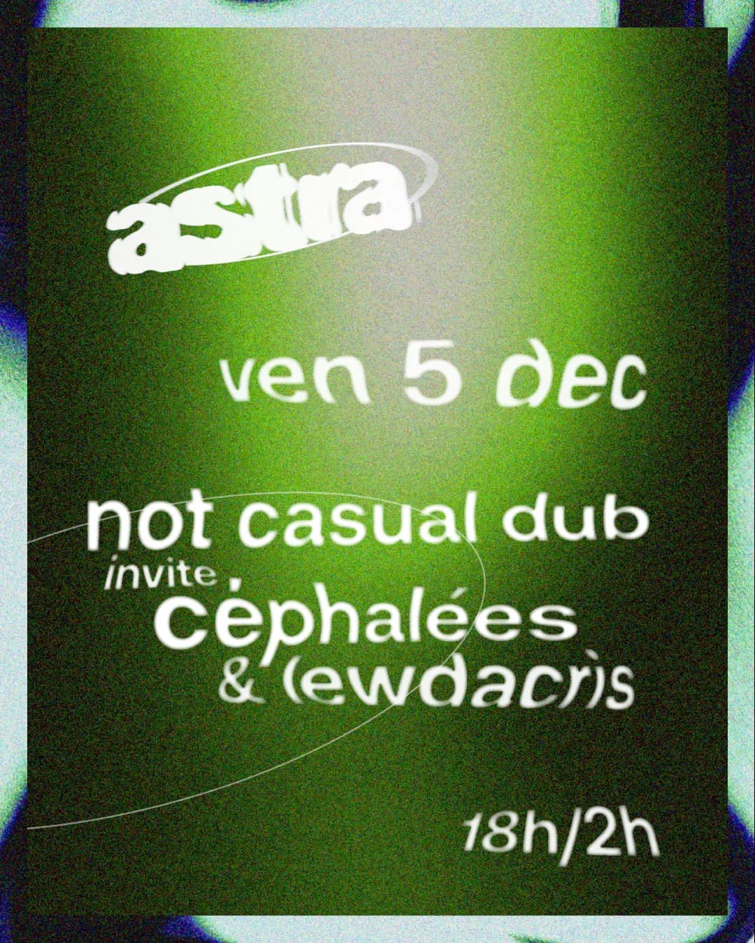 Not Cusal Dub invite Céphalées & Lewdacris X ASTRA