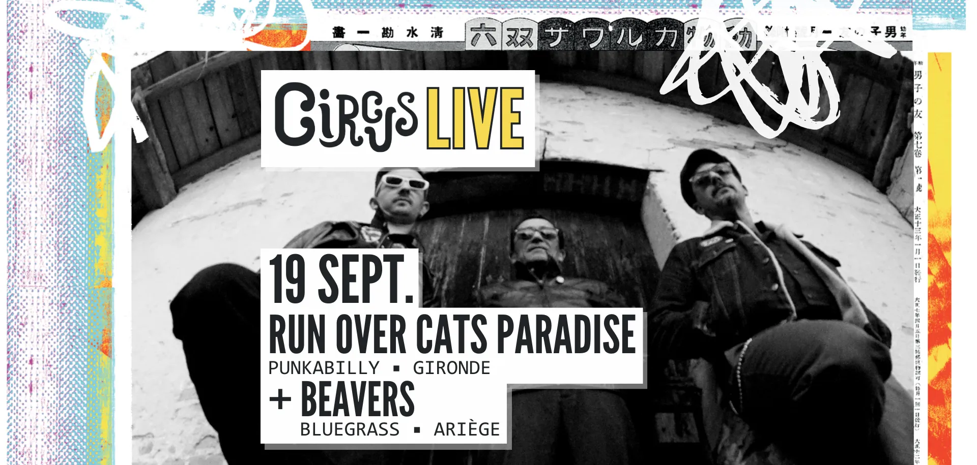 CIRCUS LIVE : RUN OVER CATS PARADISE + BEAVERS