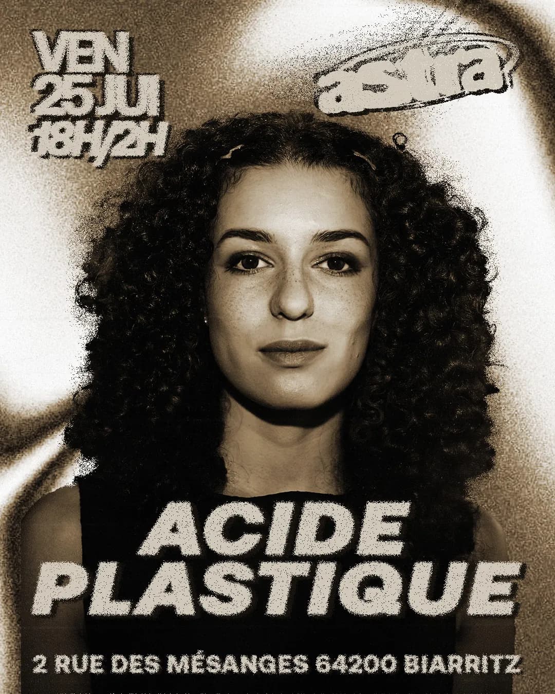 ACIDE PLASTIQUE x ASTRA - 25/07 - 18H/2H