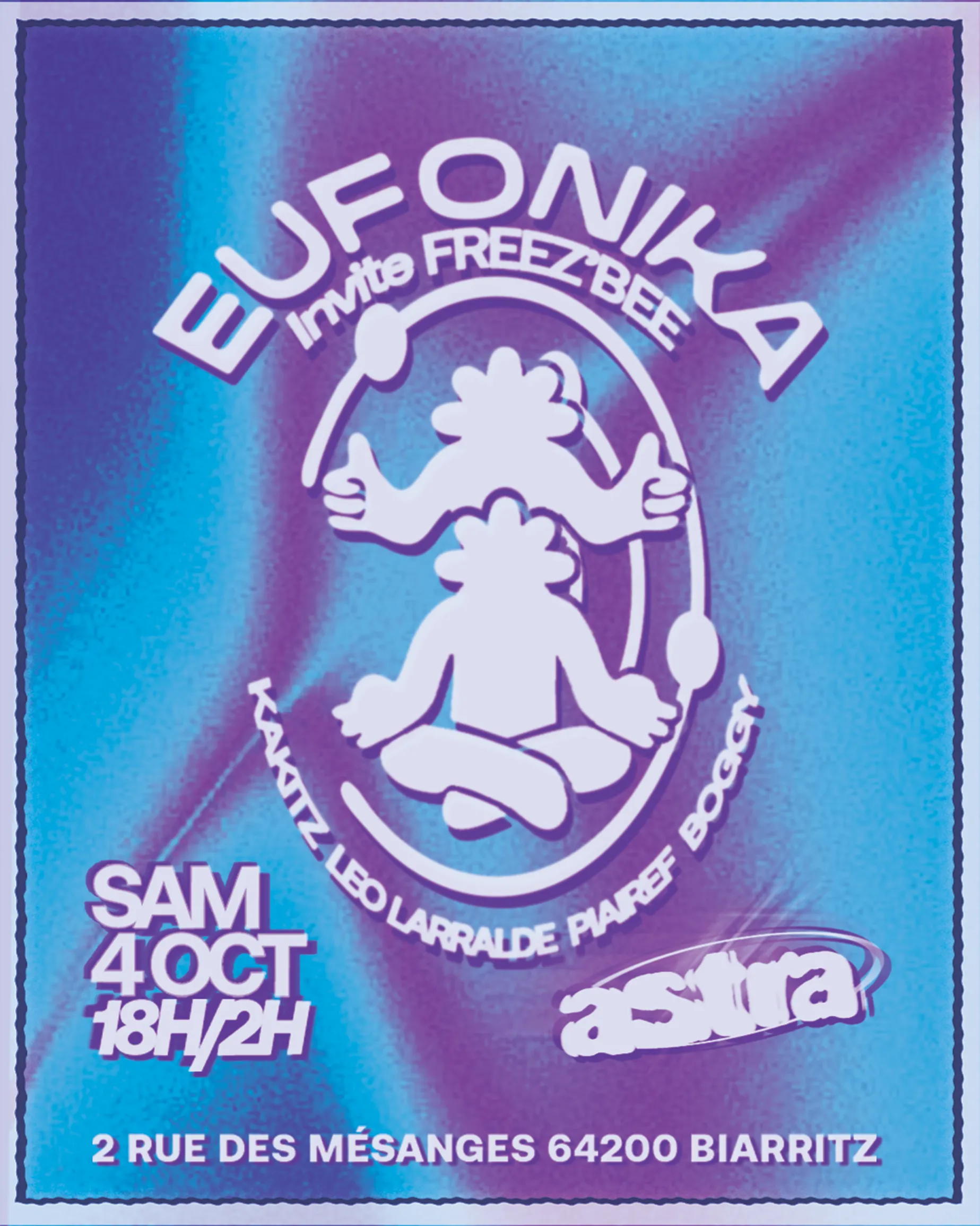 EUFONIKA invite FREEZ'BEE x ASTRA
