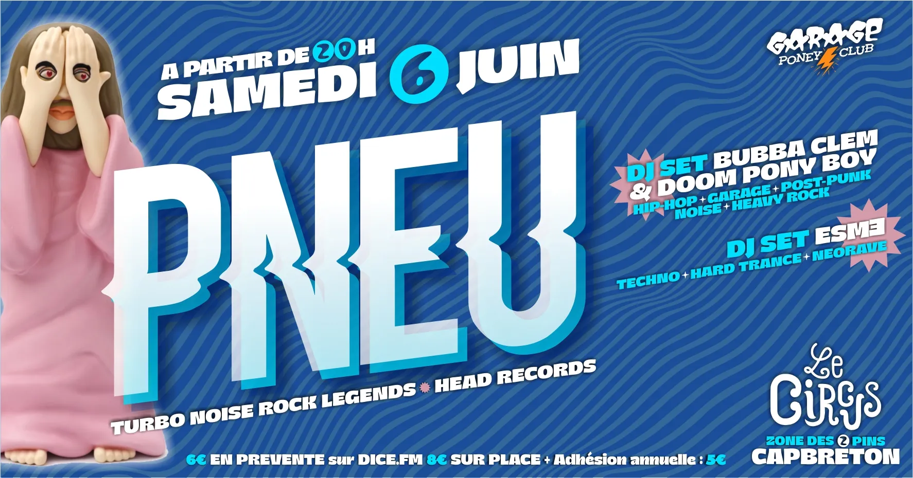 Circus Live x Garage Poney Club : Pneu + DJ SET ESM3 + DJ SET BUBBA CLEM & DOOM PONY BOY