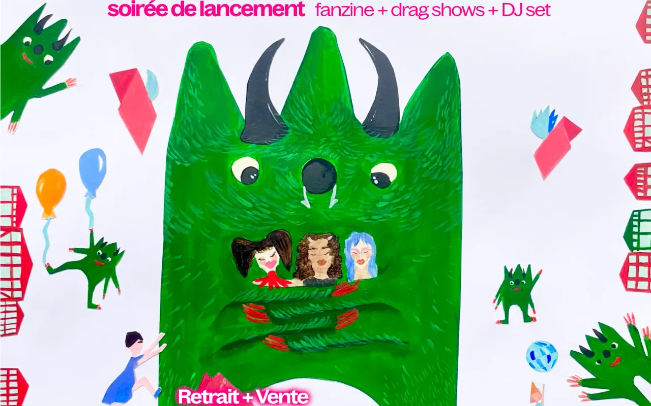 Soirée de lancement - fanzine "les monstres du pays basque" - drag shows + fanzine + dj set