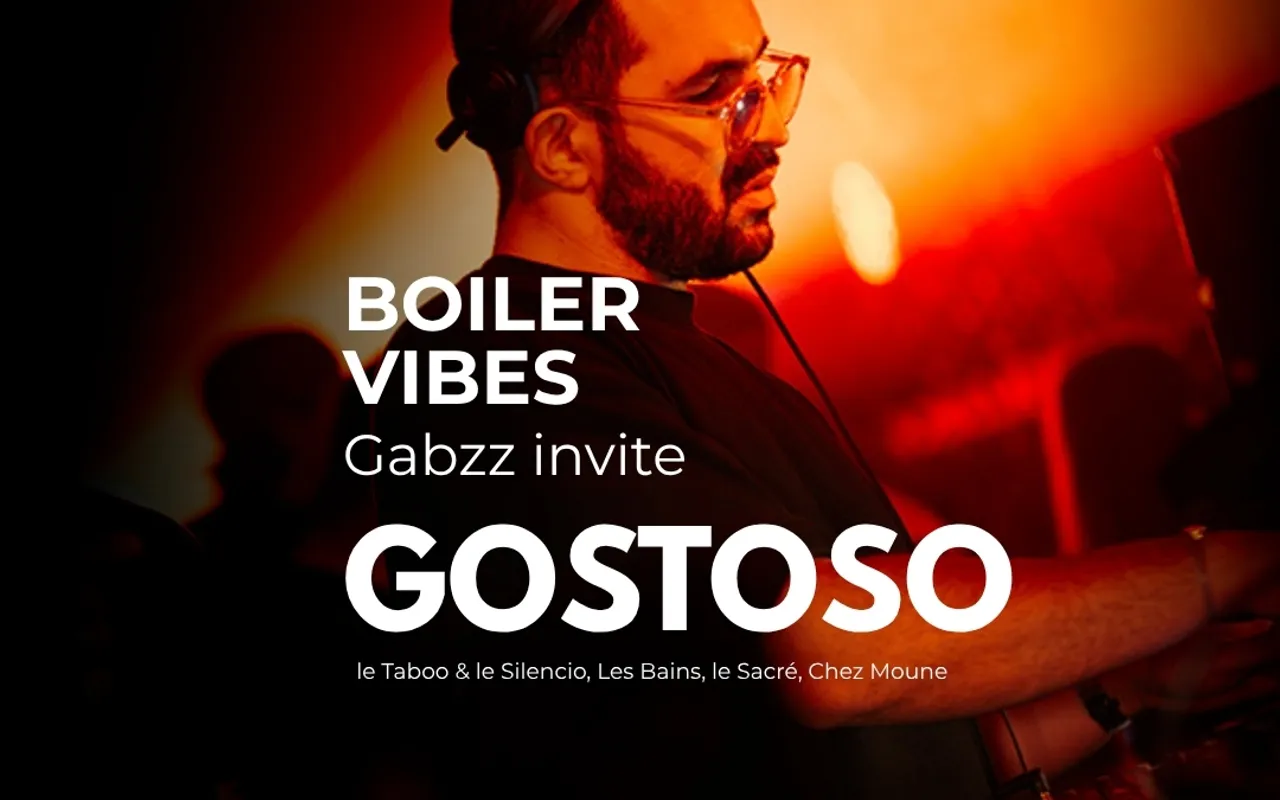 SPÉCIAL GUEST : GOSTOSO / BOILER VIBES